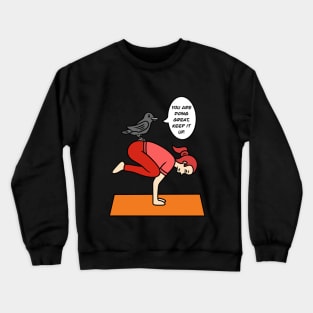 Yoga pose -cute crow Crewneck Sweatshirt